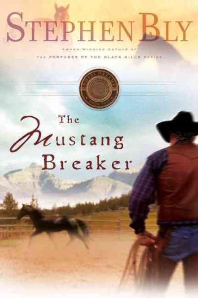 The Mustang Breaker (Horse Dreams Trilogy, Book 2) cover