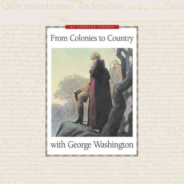 From Colonies to Country With George Washington (My American Journey) cover