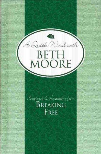 Scriptures and Quotations from Breaking Free (A Quick Word with Beth Moore) cover