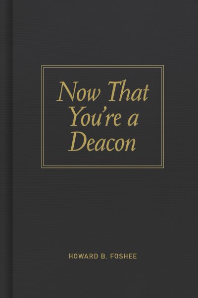 Now That You're a Deacon cover