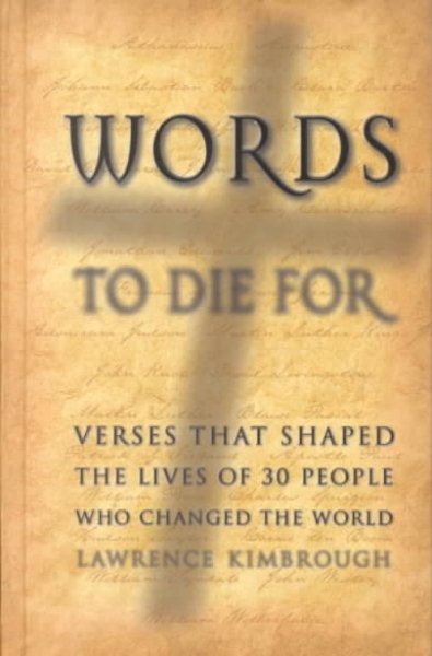 Words to Die for: Verses That Shaped the Lives of 30 People Who Changed the World cover