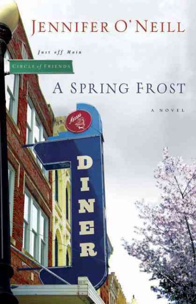 A Late Spring Frost: Circle of Friends, Just Off Main Series cover