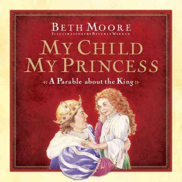 My Child, My Princess: A Parable About the King cover