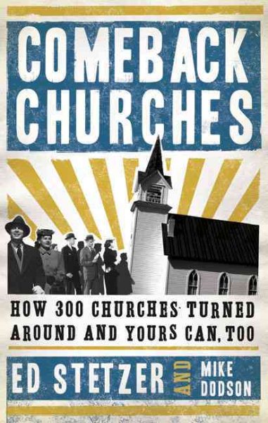 Comeback Churches: How 300 Churches Turned Around and Yours Can, Too cover