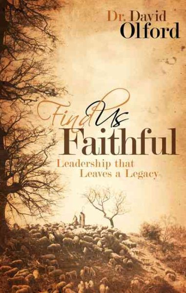 Find Us Faithful: Leadership That Leaves a Legacy cover
