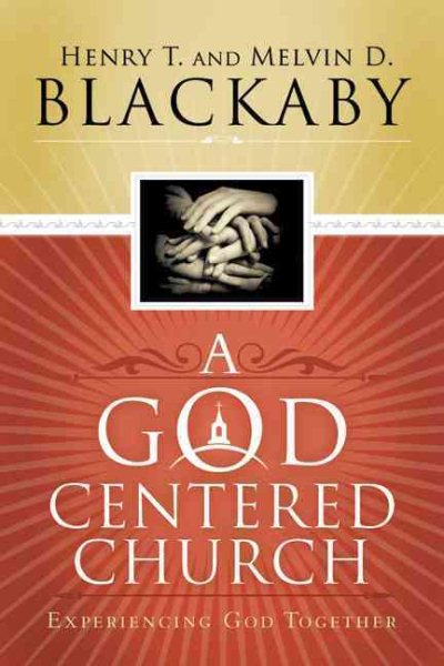 A God-Centered Church: Experiencing God Together cover