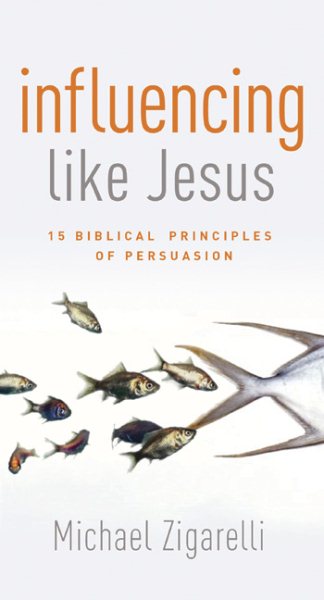 Influencing Like Jesus: 15 Biblical Principles of Persuasion cover