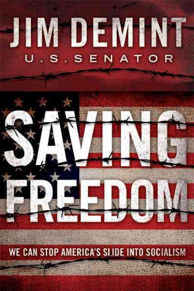 Saving Freedom: We Can Stop America's Slide into Socialism cover