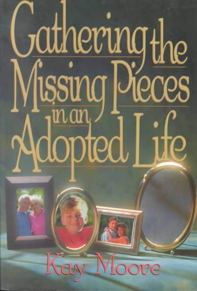Gathering the Missing Pieces in an Adopted Life cover