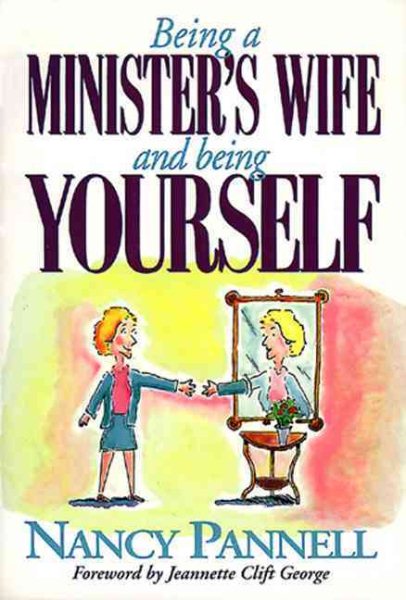 Being a Minister's Wife-- And Being Yourself cover