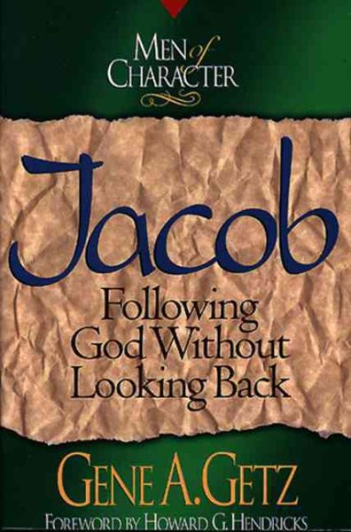 Men of Character: Jacob: Following God Without Looking Back cover