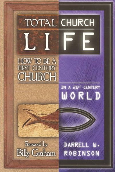 Total Church Life: How to Be a First Century Church in a 21st Century World cover
