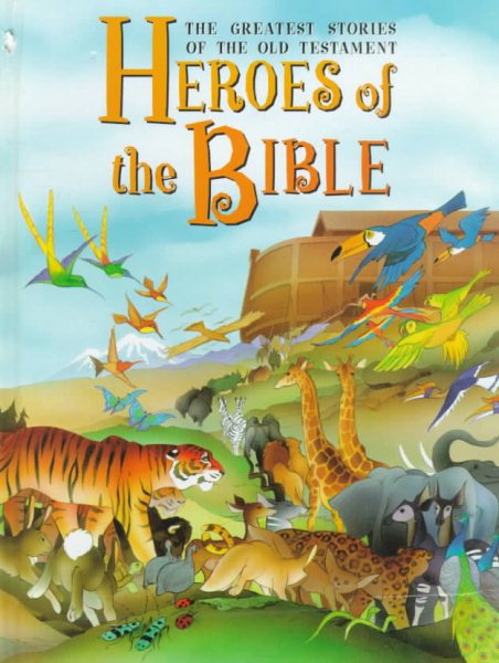 Heroes of the Bible: The Greatest Stories of the Old Testament cover