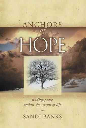 Anchors of Hope: Finding Peace Amidst the Storms of Life cover
