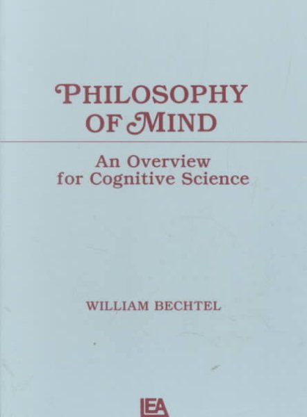 Philosophy of Mind: An Overview for Cognitive Science (Tutorial Essays in Cognitive Science Series) cover
