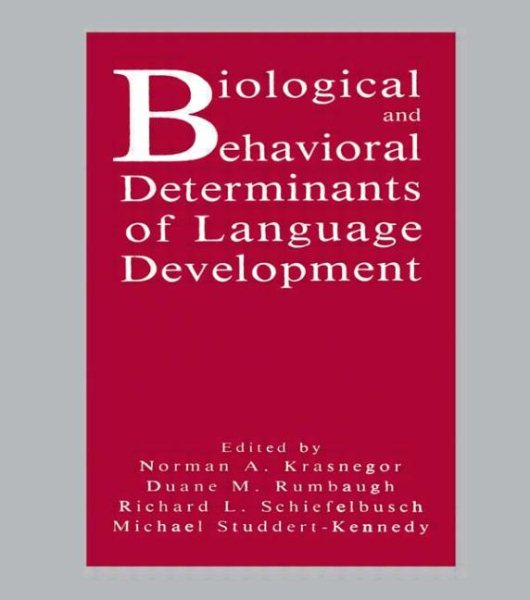 Biological and Behavioral Determinants of Language Development cover