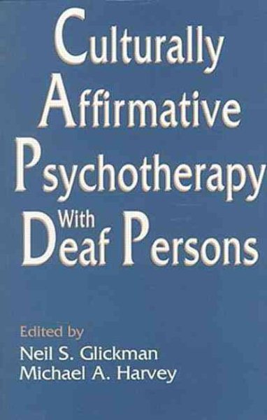 Culturally Affirmative Psychotherapy With Deaf Persons cover