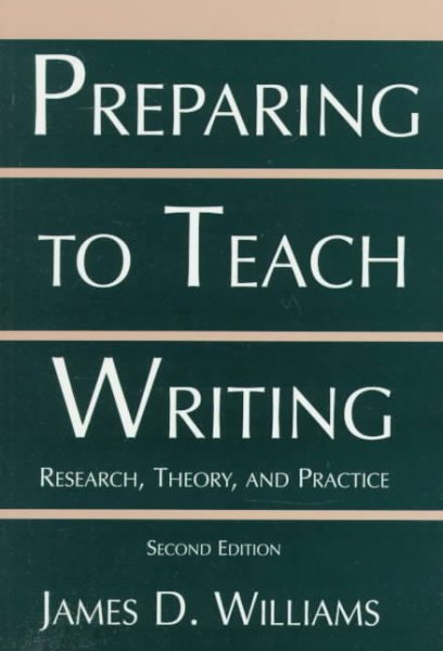 Preparing To Teach Writing: Research, Theory, and Practice cover