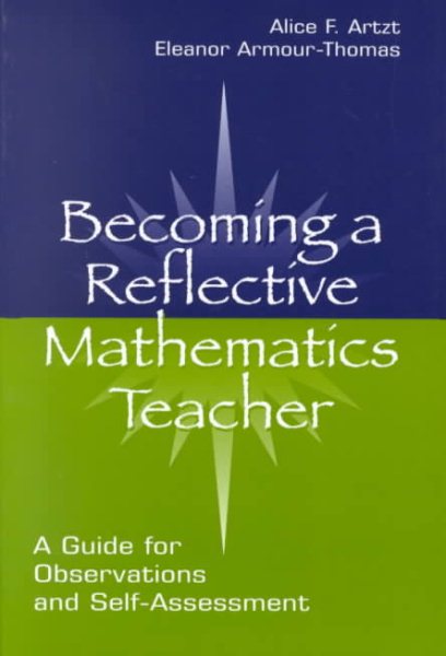 Becoming A Reflective Mathematics Teacher: A Guide for Observations and Self-assessment (Studies in Mathematical Thinking and Learning Series) cover