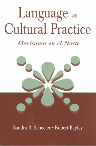 Language as Cultural Practice: Mexicanos en el Norte cover