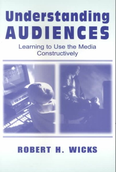 Understanding Audiences: Learning To Use the Media Constructively (Routledge Communication Series) cover