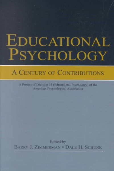 Educational Psychology: A Century of Contributions: A Project of Division 15 (educational Psychology) of the American Psychological Society cover