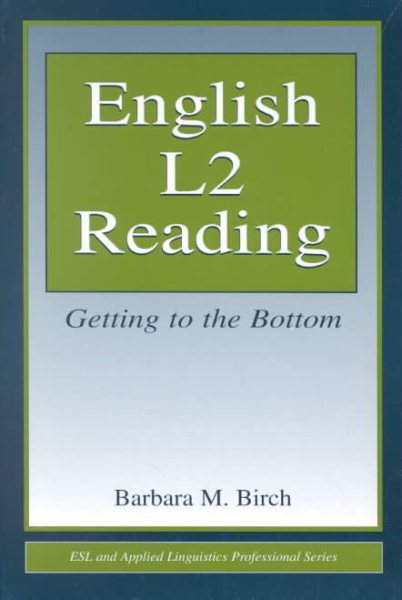 English L2 Reading: Getting to the Bottom (ESL & Applied Linguistics Professional Series) cover