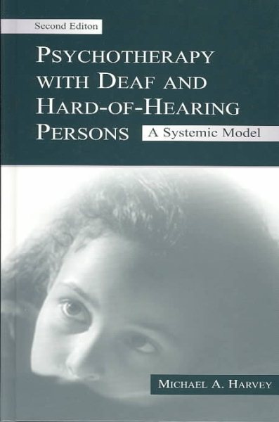 Psychotherapy With Deaf and Hard of Hearing Persons: A Systemic Model cover