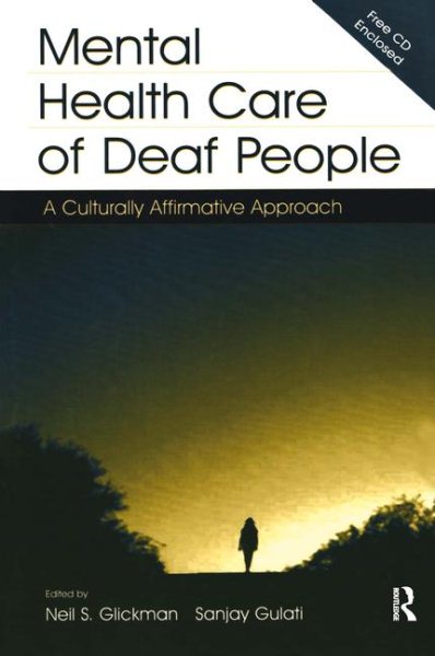 Mental Health Care of Deaf People: A Culturally Affirmative Approach cover