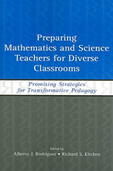 Preparing Mathematics and Science Teachers for Diverse Classrooms: Promising Strategies for Transformative Pedagogy cover