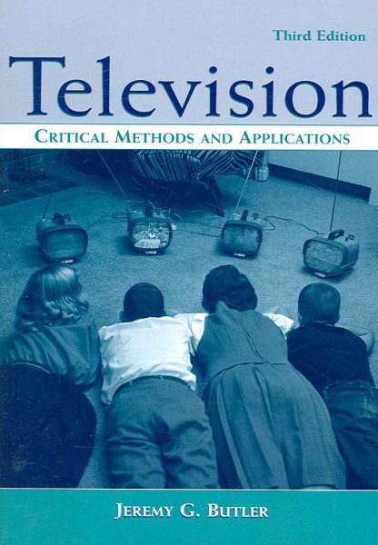 Television: Critical Methods and Applications (Lea's Communication) cover