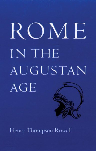 Rome in the Augustan Age (The Centers of Civilization Series ; V. 5)
