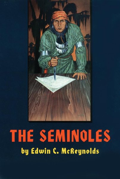 The Seminoles (Volume 47) (The Civilization of the American Indian Series) cover