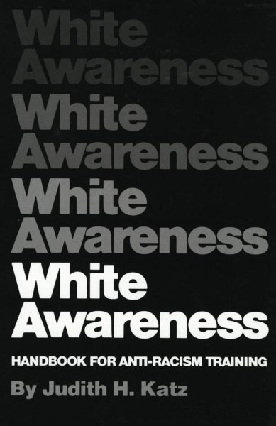 White Awareness: Handbook For Anti-Racism Training cover