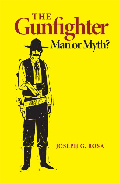 The Gunfighter: Man or Myth? cover