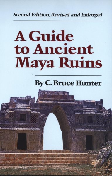 A Guide to Ancient Maya Ruins cover
