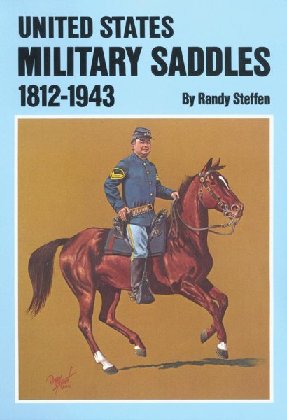United States Military Saddles, 1812-1943 cover