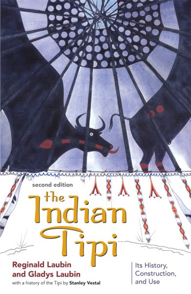The Indian Tipi: Its History, Construction, and Use, 2nd Edition cover