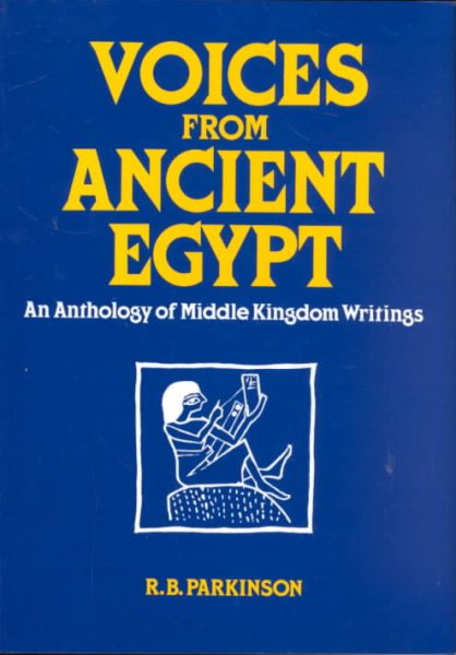 Voices from Ancient Egypt: An Anthology of Middle Kingdom Writings (Oklahoma Series in Classical Culture) cover
