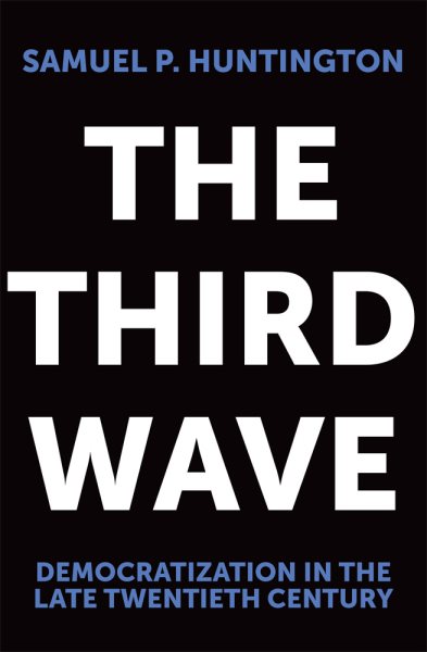 The Third Wave: Democratization in the Late 20th Century (Volume 4) (The Julian J. Rothbaum Distinguished Lecture Series) cover
