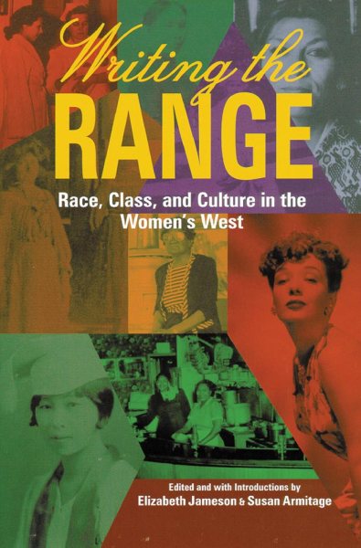 Writing the Range: Race, Class, and Culture in the Women's West cover