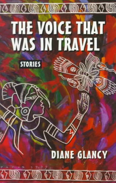 The Voice That Was in Travel: Stories (American Indian Literature & Critical Studies)