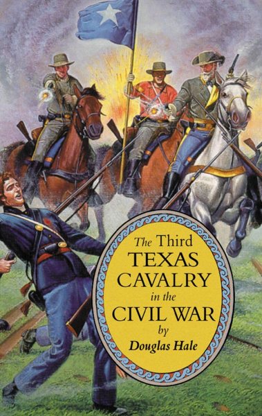 The Third Texas Cavalry in the Civil War cover
