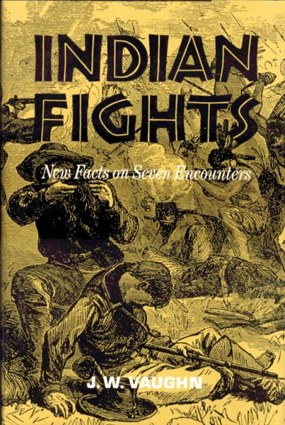 Indian Fights: New Facts on Seven Encounters cover