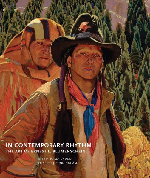 In Contemporary Rhythm: The Art of Ernest L. Blumenschein (Volume 2)