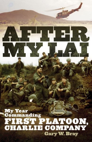 After My Lai: My Year Commanding First Platoon, Charlie Company cover