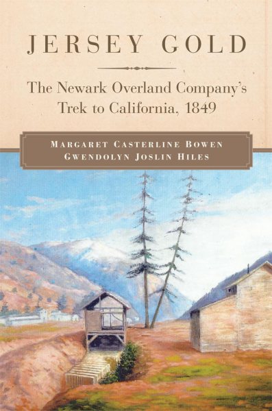 Jersey Gold: The Newark Overland Company's Trek to California, 1849 cover