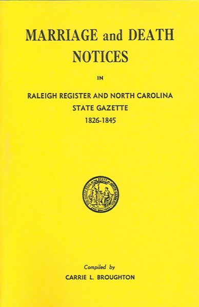 Marriage and Death Notices in Raleigh Register and North Carolina State Gazette, 1826-1845 cover