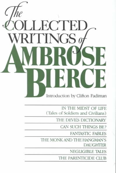 The Collected Writings Of Ambrose Bierce cover