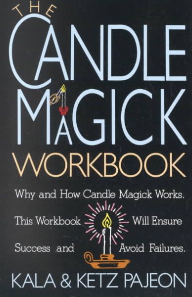 The Candle Magick Workbook: Why and How Candle Magick Works cover